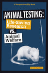 Animal Testing: Life-Saving Research Vs. Animal Welfare - Booksource