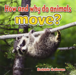 How And Why Do Animals Move? - Booksource